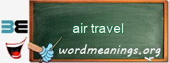 WordMeaning blackboard for air travel